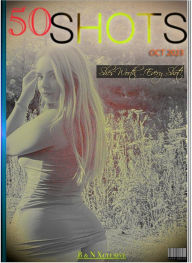 Title: 50 Shots - Sexy Photography of Beautiful Women - Fall 2023: She's Worth Every Shot!, Author: Hot Shotz