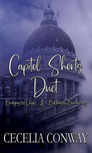 Title: Capitol Shorts Duet, Author: Cecelia Conway