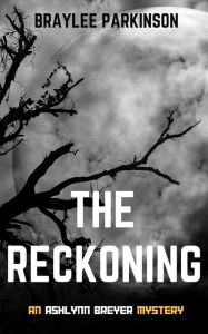 Title: The Reckoning, Author: Braylee Parkinson