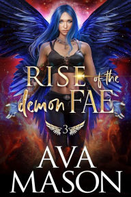 Title: Rise of the Demon Fae: a fantasy paranormal RH romance, Author: Ava Mason
