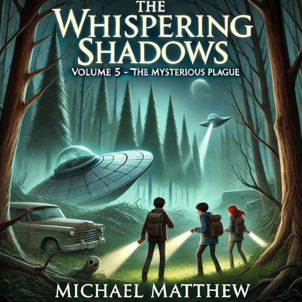 The Whispering Shadows: The Mysterious Plague