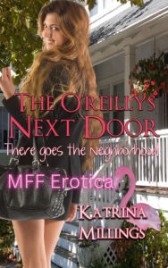 Title: The O'reillys Next Door MFF Rough Sex, Author: Katrina Millings