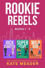 Title: Rookie Rebels: Books 7-9, Author: Kate Meader