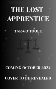 Title: The Lost Apprentice: Dark academia does a graduate recruitment scheme in this rivals to lovers fantasy, Author: Tara O'toole
