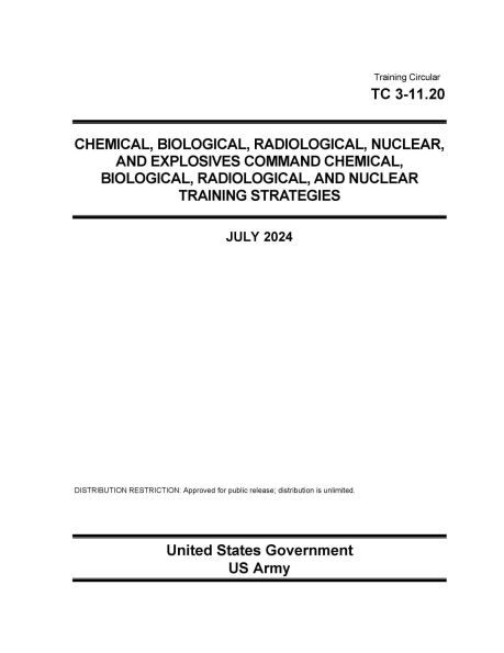 Training Circular TC 3-11.20 CBRNE Command Chemical, Biological, Radiological, and Nuclear Training Strategies July 2024