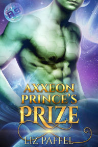 Title: Axxeon Prince's Prize, Author: Liz Paffel