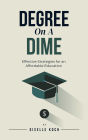 Degree on a Dime: Effective Strategies for an Affordable Education