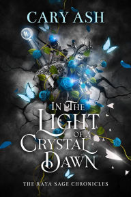 Title: In the Light of a Crystal Dawn, Author: Cary Ash