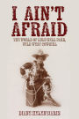 I Ain't Afraid: The World of Lulu Bell Parr, Wild West Cowgirl