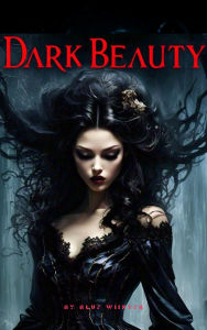 Title: Dark Beauty, Author: Blue Winter