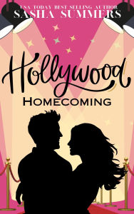 Title: Hollywood Homecoming, Author: Sasha Summers