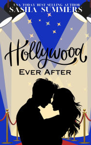 Title: Hollywood Ever After, Author: Sasha Summers