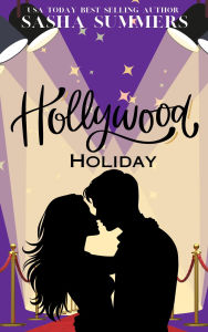 Title: Hollywood Holiday, Author: Sasha Summers