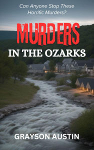 Title: Murders In The Ozarks, Author: Grayson Austin