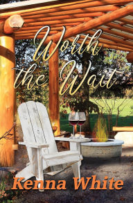 Title: Worth the Wait, Author: Kenna White