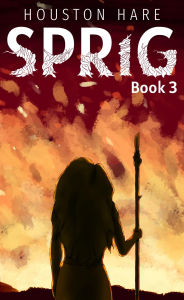 Title: Sprig (Book #3), Author: Houston Hare