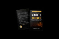 Title: A Study of Market Trends: Discover a Better Approach to Technical Analysis with Danton Wave Theory, Author: Danton S. Long