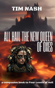 Title: All Hail The New Queen of Oxes, Author: Tim Nash