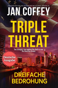 Title: Triple Threat (German Translation): Dreifache Bedrohung, Author: Jan Coffey