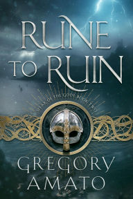 Title: Rune to Ruin: Spear of the Gods, Book Two, Author: Gregory Amato