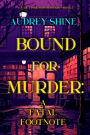 Bound for Murder: A Fatal Footnote (A Juliet Page Cozy MysteryBook 5)