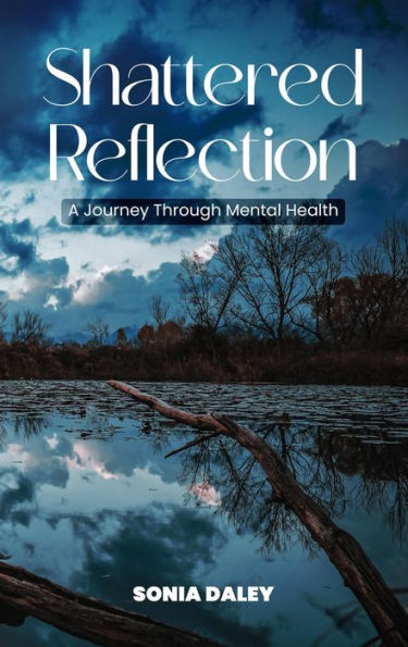 Shattered Reflections: A Journey Through Mental Health