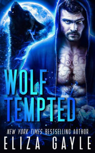 Title: Wolf Tempted, Author: Eliza Gayle