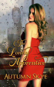 Title: The Lonely Apprentice/Lesbian Romance, Author: Autumn Skye