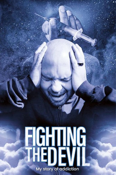 Fighting the devil: My story of addiction