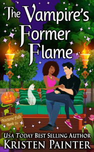 Title: The Vampire's Former Flame, Author: Kristen Painter
