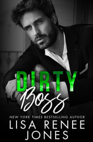 Title: Dirty Boss, Author: Lisa Renee Jones