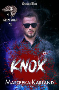 Title: Knox (Grim Road MC 4): A Bones MC Romance, Author: Marteeka Karland