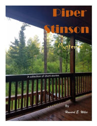 Title: Piper Stinson Mysteries, Author: Howard Wiles