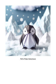 Title: Pet's Polar Adventure, Author: Maylyn Mufleh