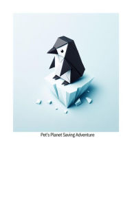 Title: Pet's Planet Saving Adventure, Author: Maylyn Mufleh