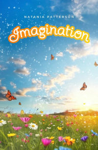 Title: Imagination, Author: Natania Patterson