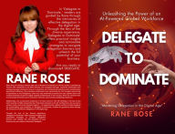 Title: Delegate to Dominate: Unleashing the Power of an AI-Powered Global Workforce, Author: RMG