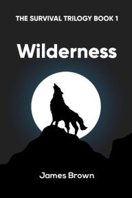 Title: Wilderness, Author: James Brown