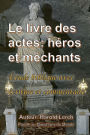 Le livre des actes : héros et méchants: Étude biblique avec écriture et commentaire