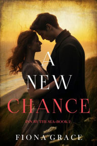 Title: A New Chance (Inn by the SeaBook Two), Author: Fiona Grace
