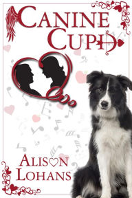 Title: Canine Cupid, Author: Alison Lohans