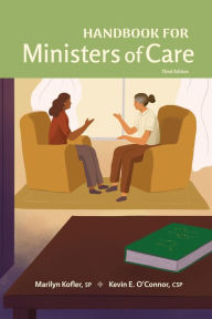 Title: Handbook for Ministers of Care: Third Edition, Author: Marilyn Kofler