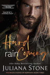 Title: Hard Rain Coming, Author: Juliana Stone