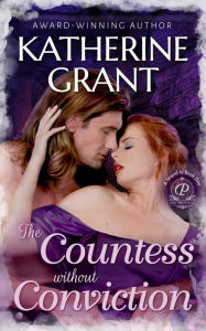 Title: The Countess Without Conviction, Author: Katherine Grant