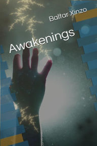 Title: Awakenings, Author: Baltar Xinzo