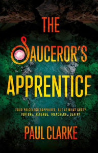 Title: The Sauceror's Apprentice, Author: Paul Clarke