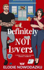 Definitely NOT lovers: A Steamy Small-town RomCom Novella (Damian & Maddie #1)