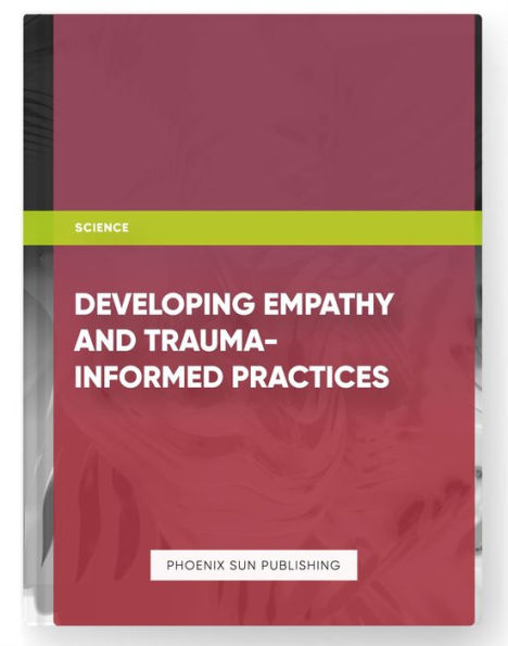Developing Empathy and Trauma Informed Practices
