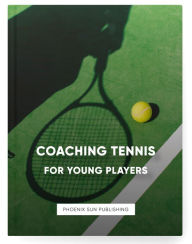 Title: Coaching Tennis - For Young Players, Author: Ps Publishing