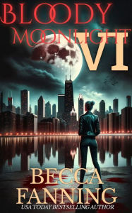 Title: Bloody Moonlight 6: Vampire Romance, Author: Becca Fanning